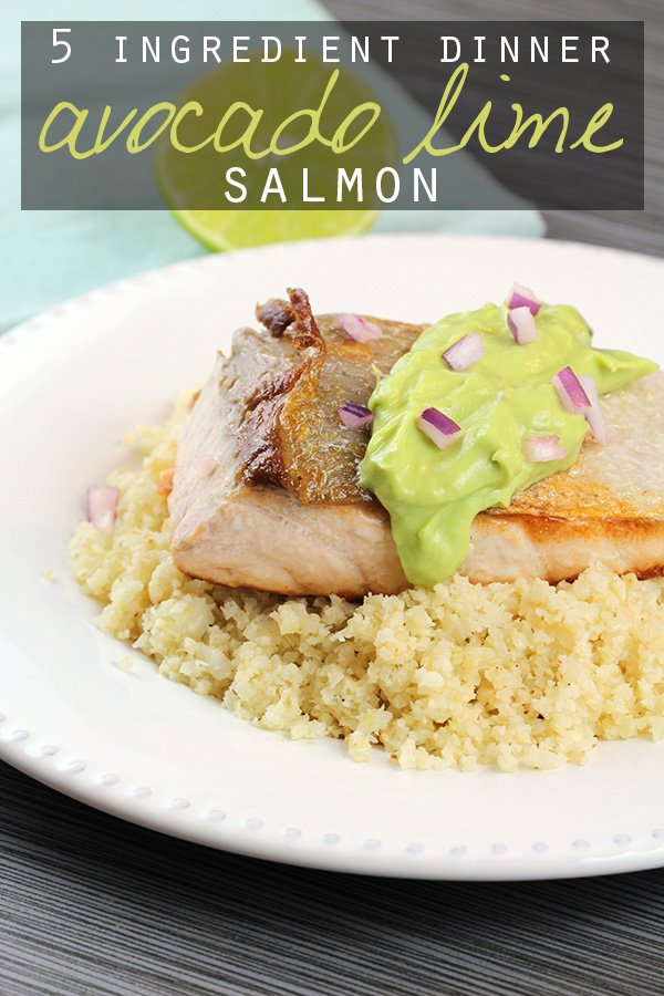 5 Ingredient Avocado Lime Salmon